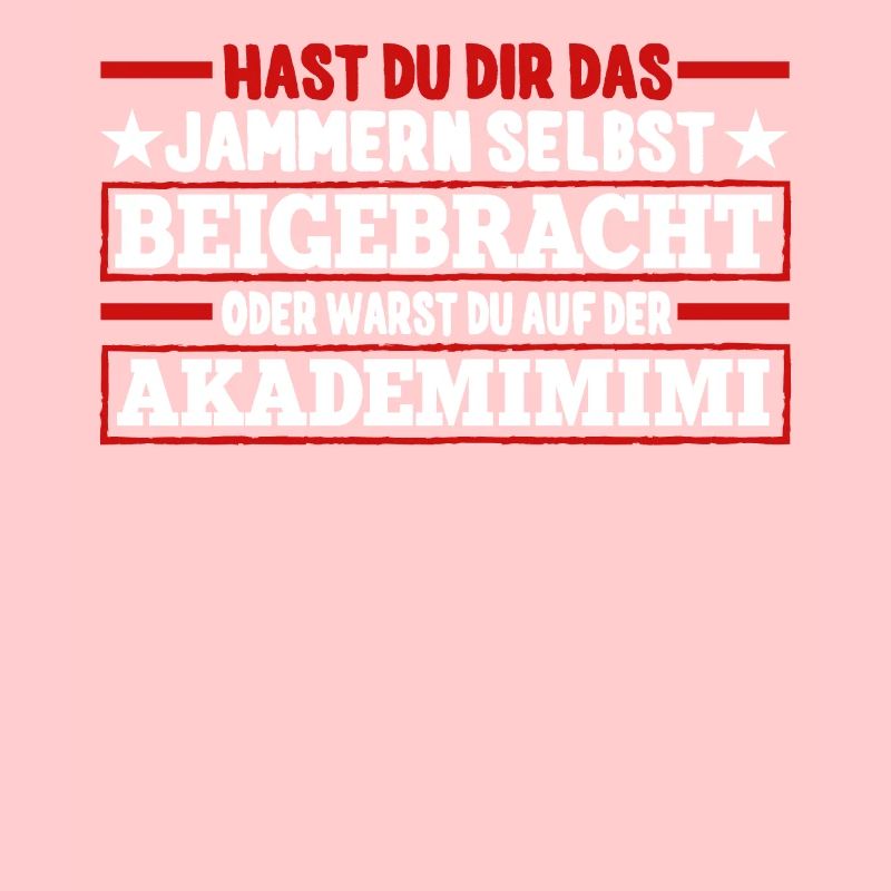 Hast Du Dir Das Jammern Selbst Beigebracht