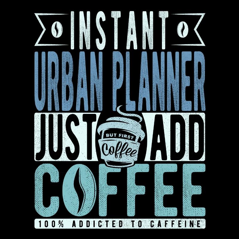 Urban planner coffee slogan