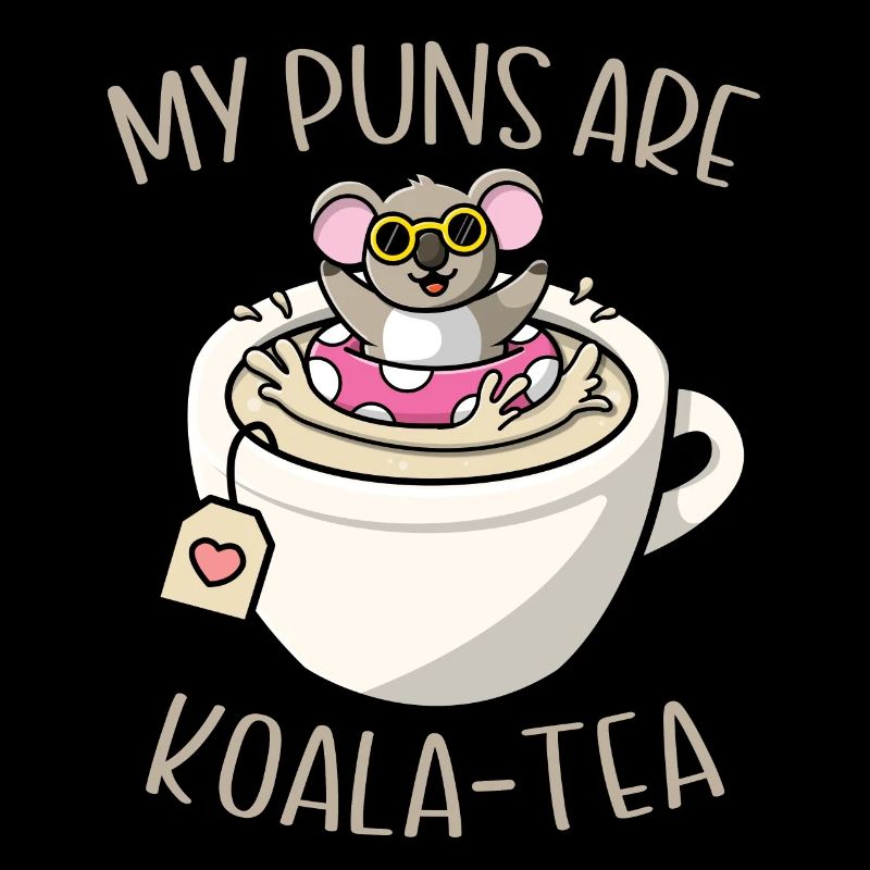 My Puns Are Koala Tea Funny Cute Koala Bear