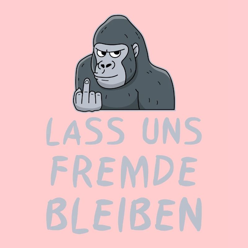 Lass uns Fremde bleiben Lustiger Spruch Geschenk