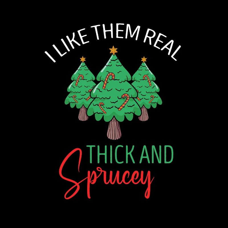 I Like Them Real Thick & Sprucey Christmas Couples