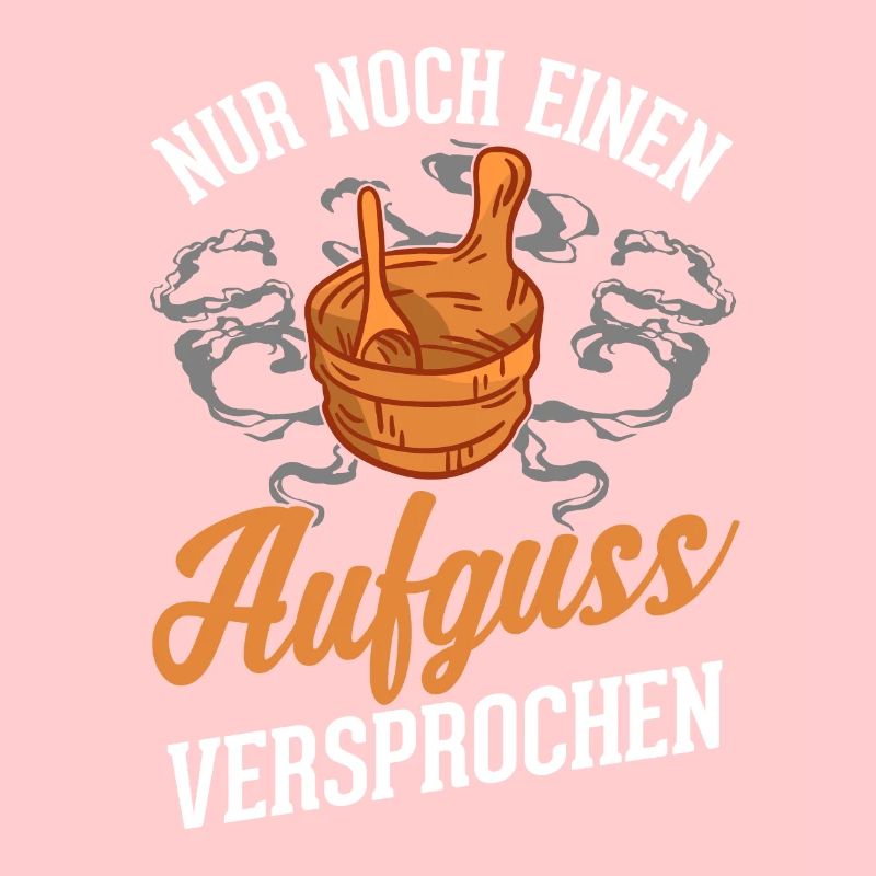 Nur noch einen Aufguss Versprochen Sauna