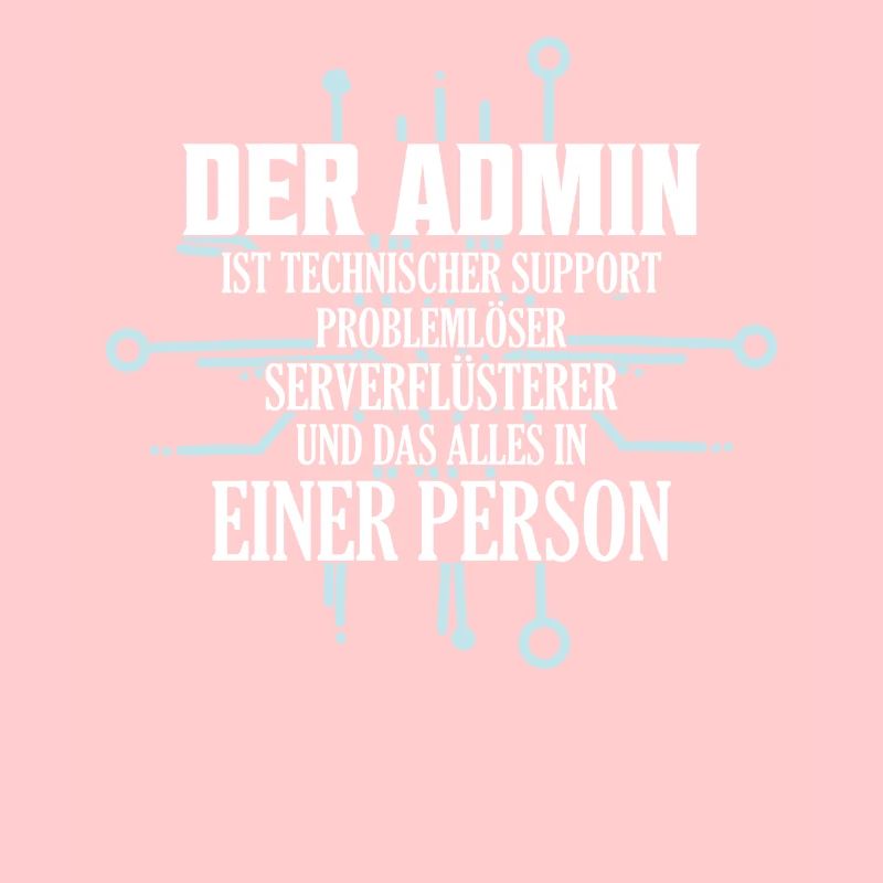 Der Admin | ist technischer Support Problemlöser I