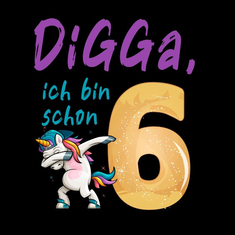 DIGGA, ich bin schon 6