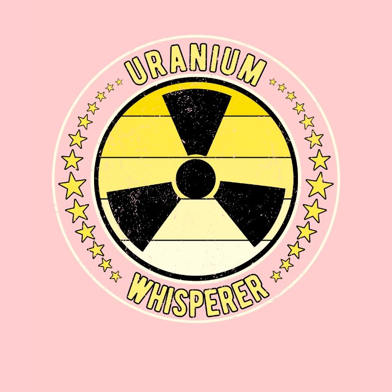 Nuclear Engineer Nuclear Technician Uranium Whisperer