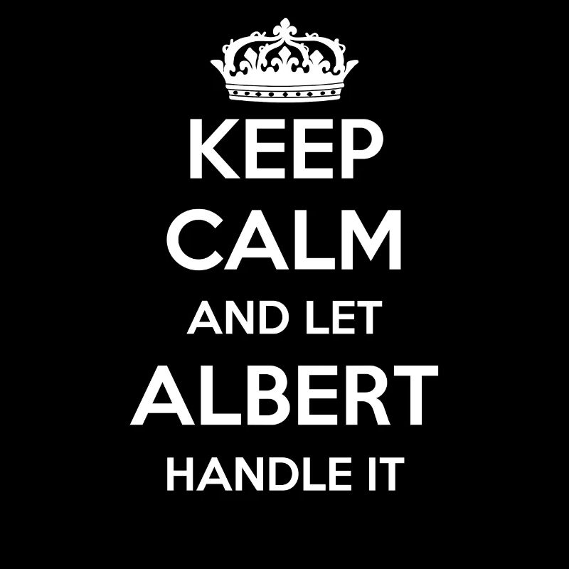 Keep Calm Handle It - Vorname Name Lustiges Albert