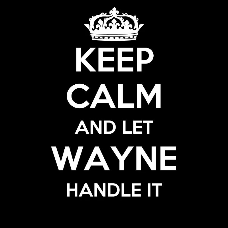 Keep Calm Handle It - Prénom Nom Funny Wayne