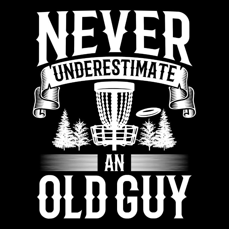 Never Underestimate An Old Guy Disc Golf Course