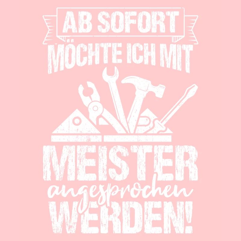Ab Sofort möchte Ich Mit Meister Angesprochen Werd