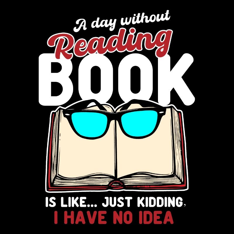 A Day Without Reading a Book Is Like