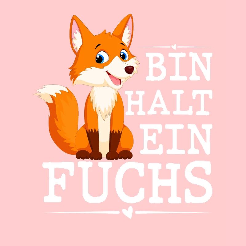 Bin Halt Ein Fuchs
