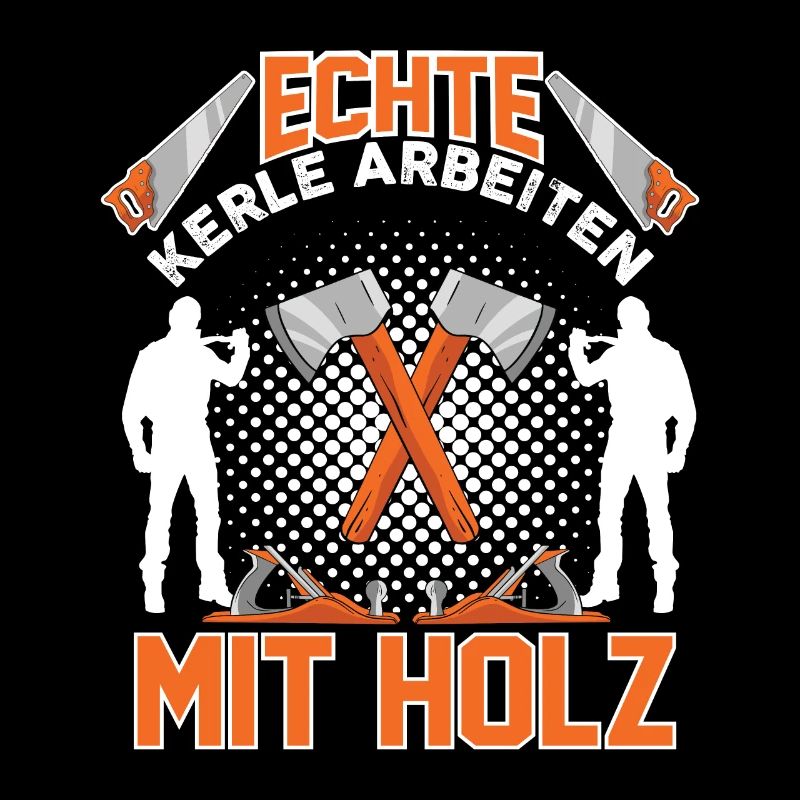 Echte Kerle Arbeiten Mit Holz Heimwerker Bastler