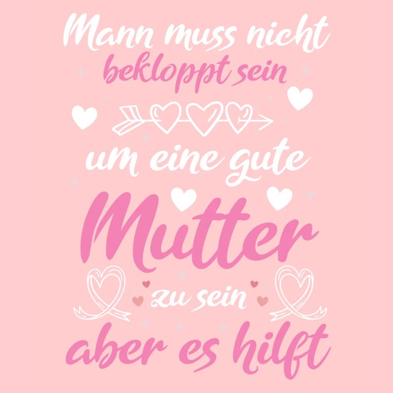 Verrückte Bekloppte Mama Mutter Muttertag Spruch