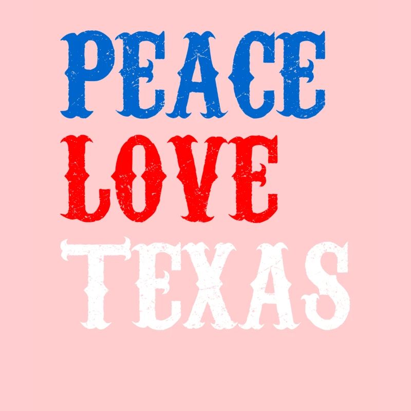 Peace Love Texas Pride Texas Texans