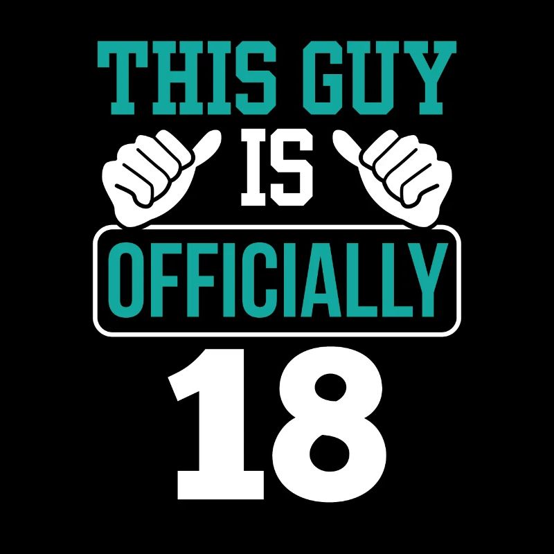 This guy is officially 18 birthday eighteen