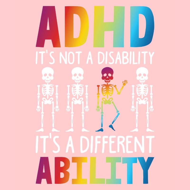ADHD It's Not A Disability It's DIfferent Ability