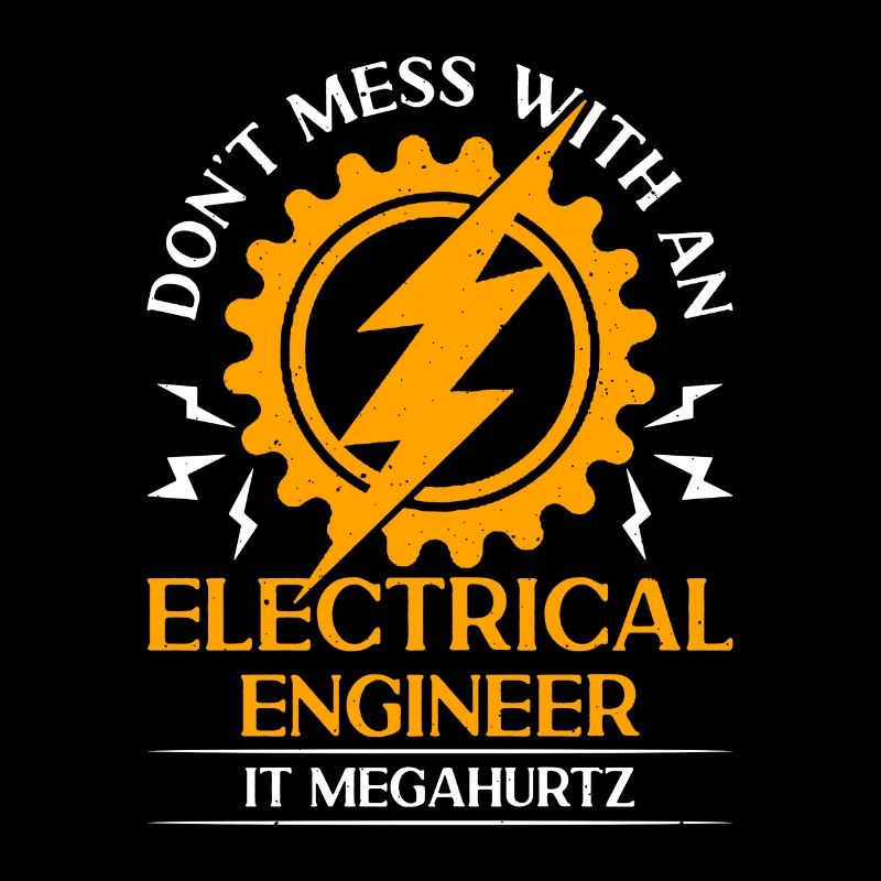 Electrical Engineering Don't Mess With Technician