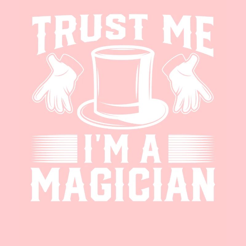 Trust Me im A Magician Wizard Magic Trick Magic