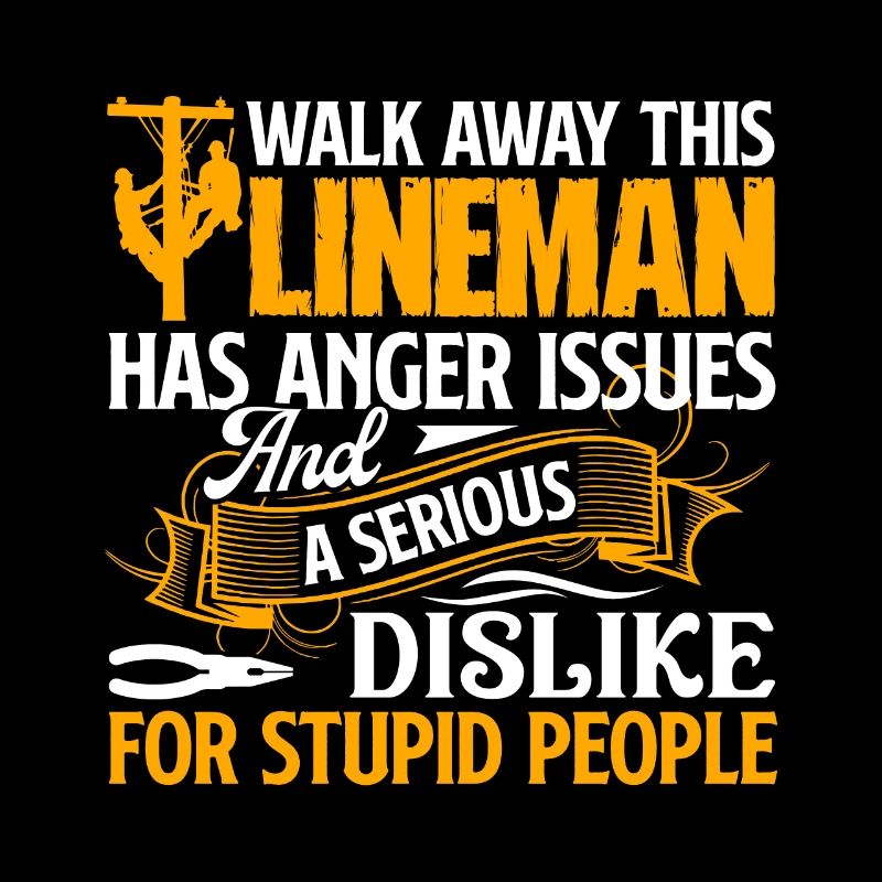 Lineman This Lineman Has Anger Issues