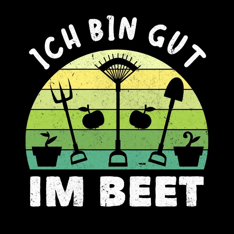 Gärtner Ich Bin Gut Im Beet
