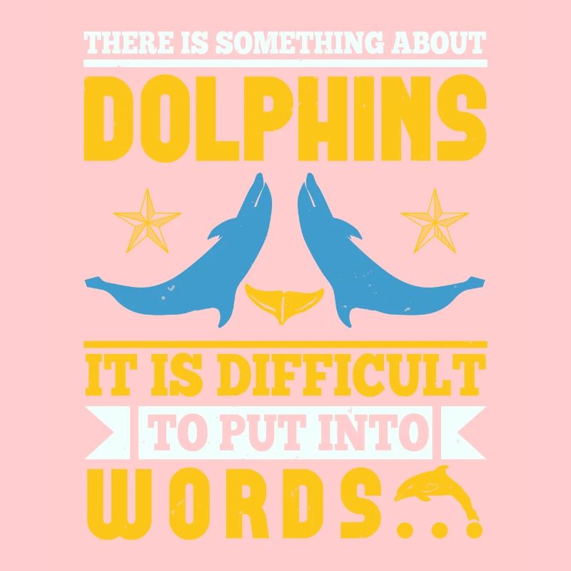 DOLPHINS IT IS DIFFICULT TO PUT INTO WORDS
