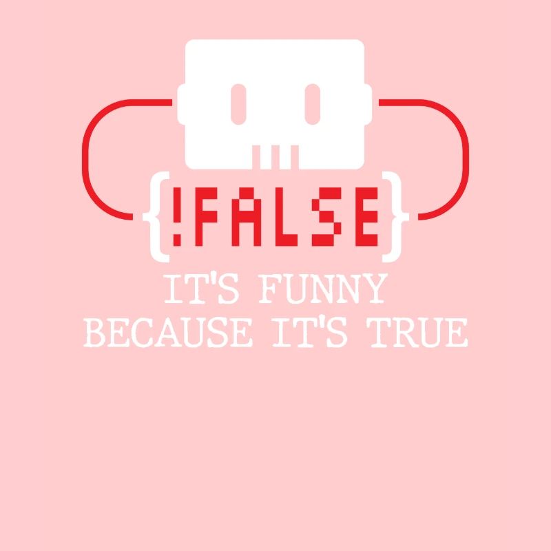 false it's funny because it's true false true