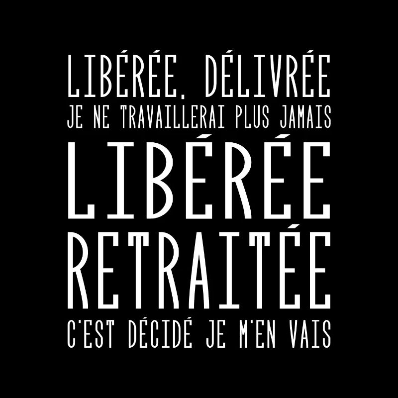 Liberée | Délivrée | Retraitée