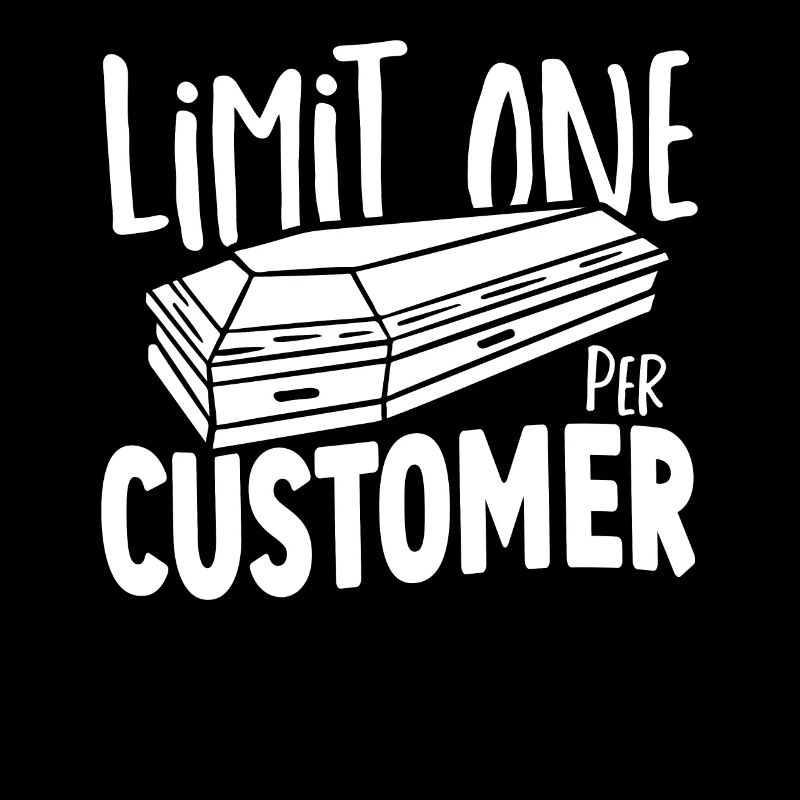 Limit One Per Customer Funeral Director Mortuary