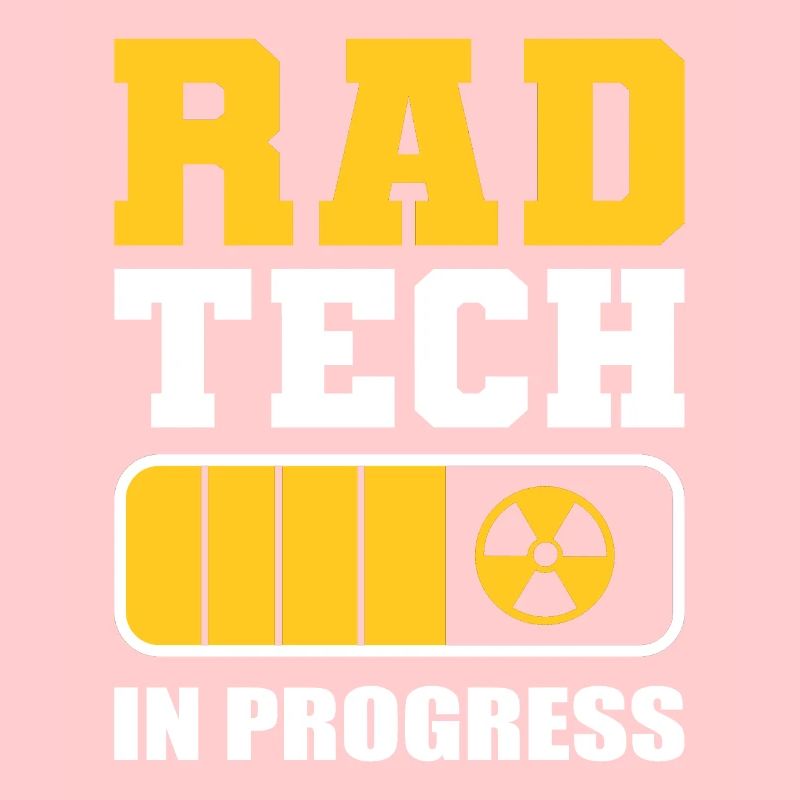 Rad Tech In Progress Radiology Tech Rad Technician