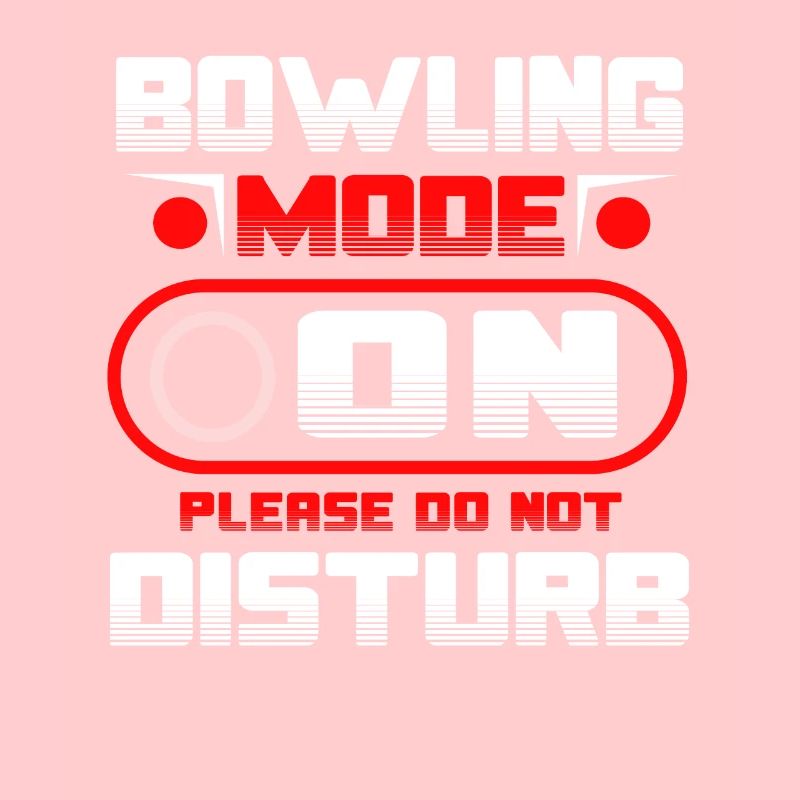 Bowling Mode On Please Do Not Disturb