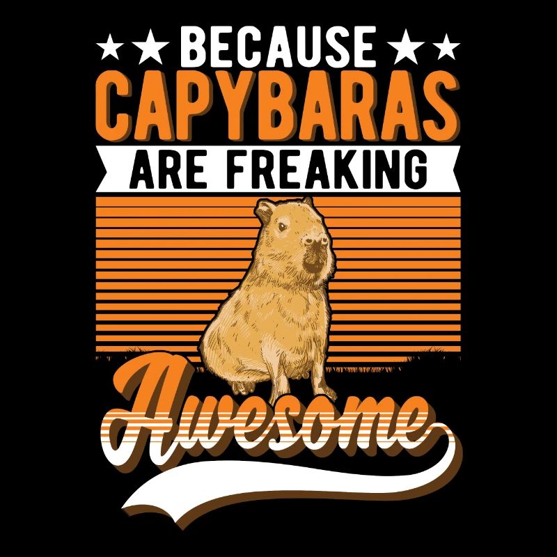 Because Capybaras are freaking awesome