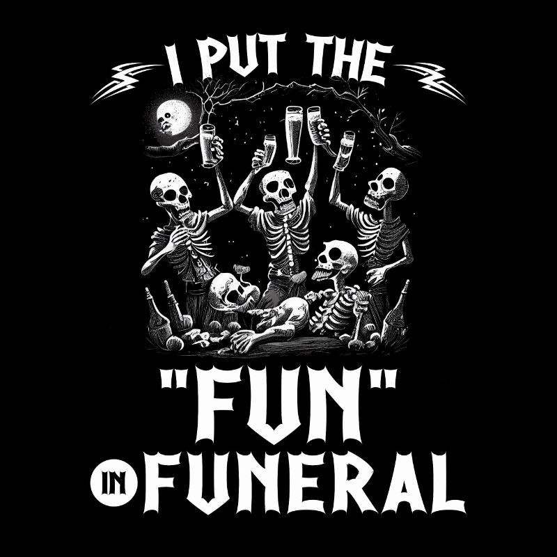 I Put The Fun In Funeral Gothic Skeletons Emo Goth