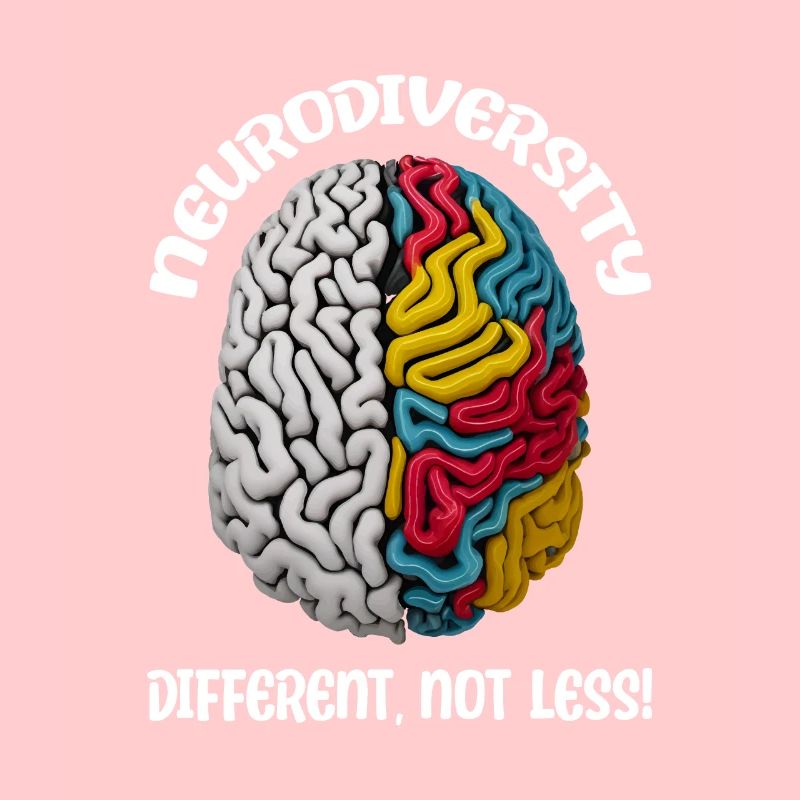 "Different, Not Less" Neurodiversity