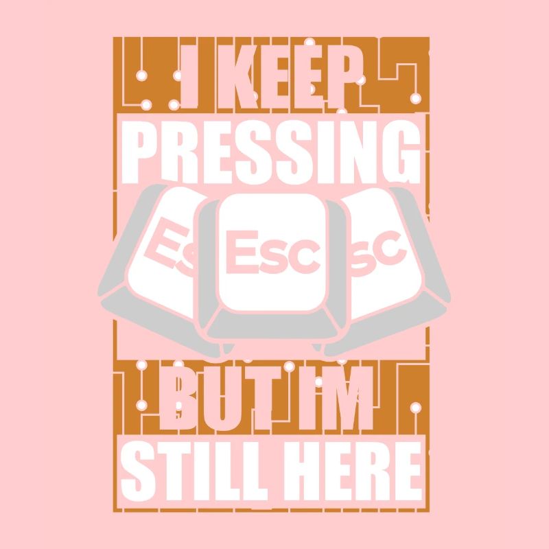I Keep Pressing Esc Computer Scientist Admin