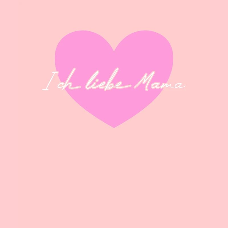 Ich liebe Mama