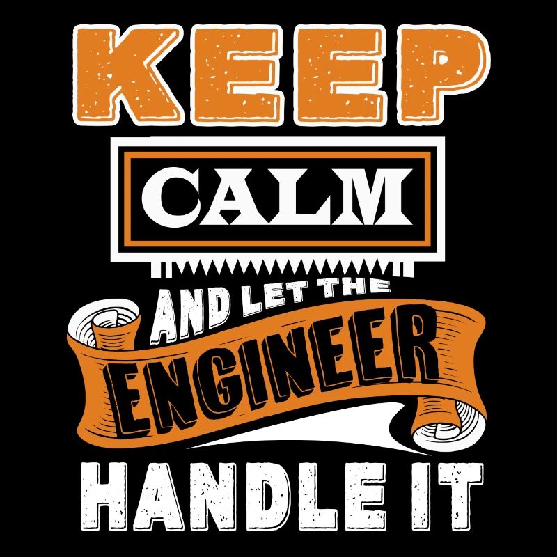 Engineer Let Engineer Handle It