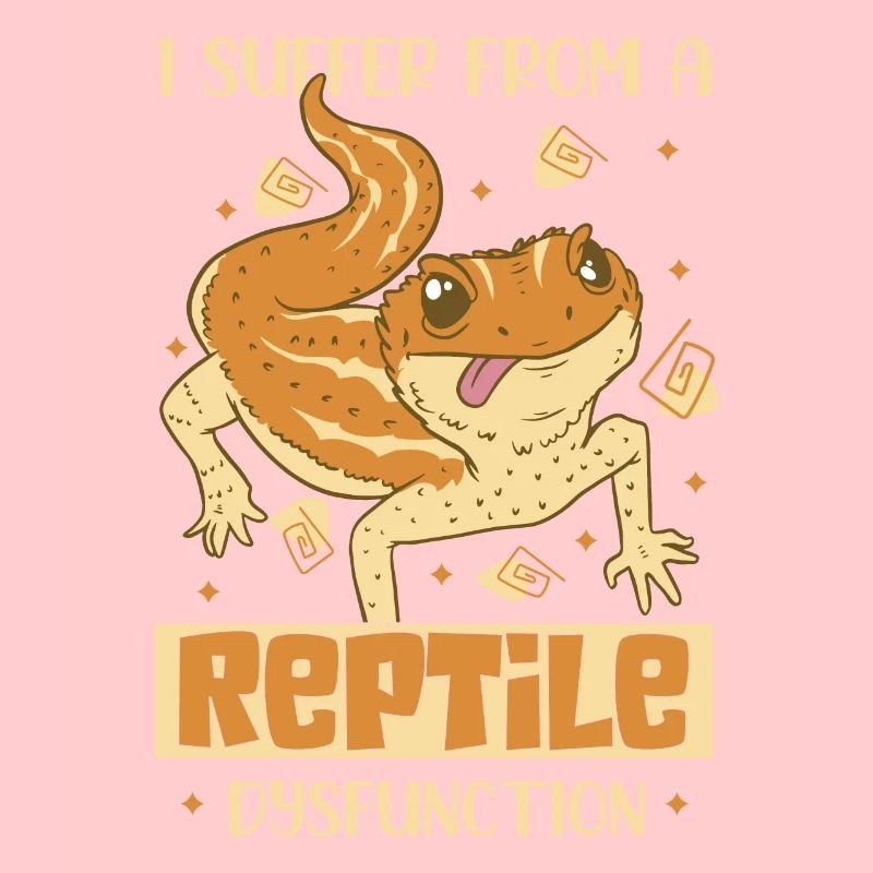I Suffer From A Reptile Dysfunction Reptiles Lizar