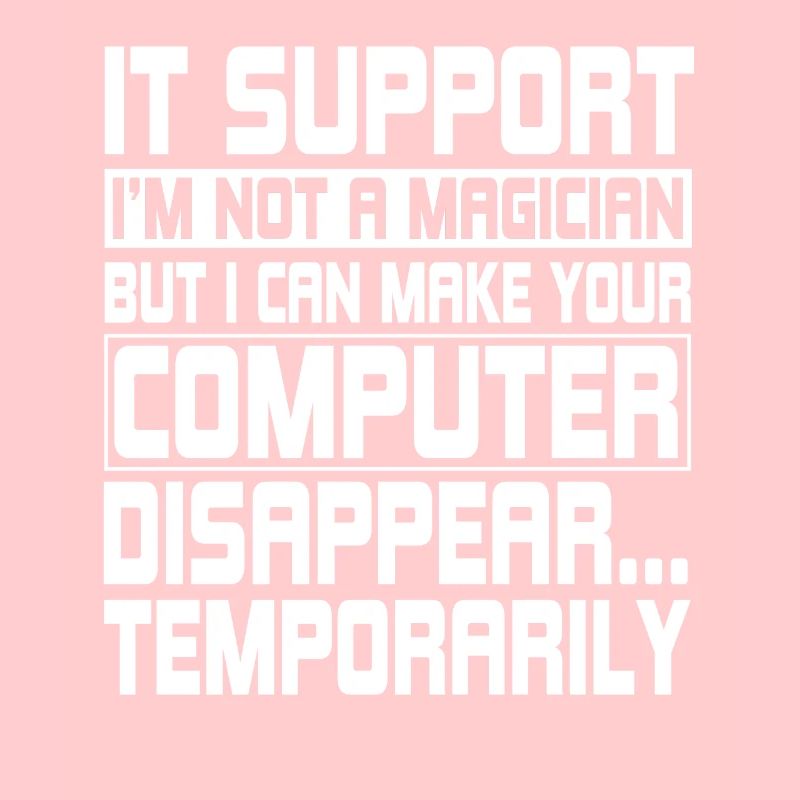 Funny IT Support Computer Engineer