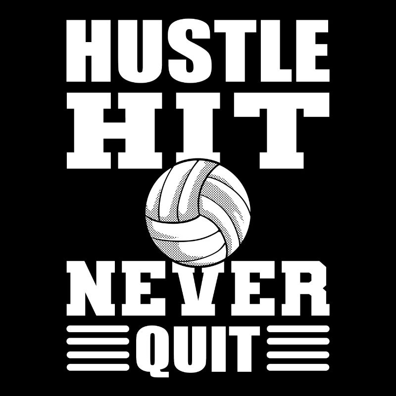 Hustle Hit Never Quit Volleyball Player