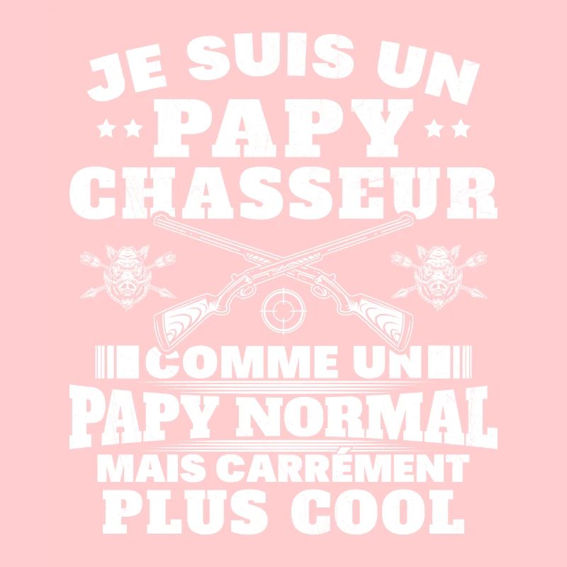 Un Papy Chasseur comme un Papy Normal Cadeau Drôle