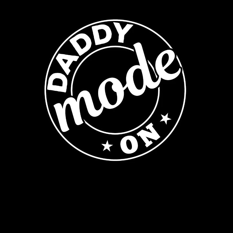 Daddy Father's Day Ideas - Daddy Mode On