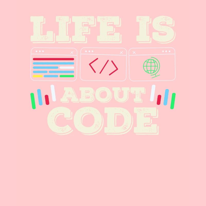 Life is all about code coder coding