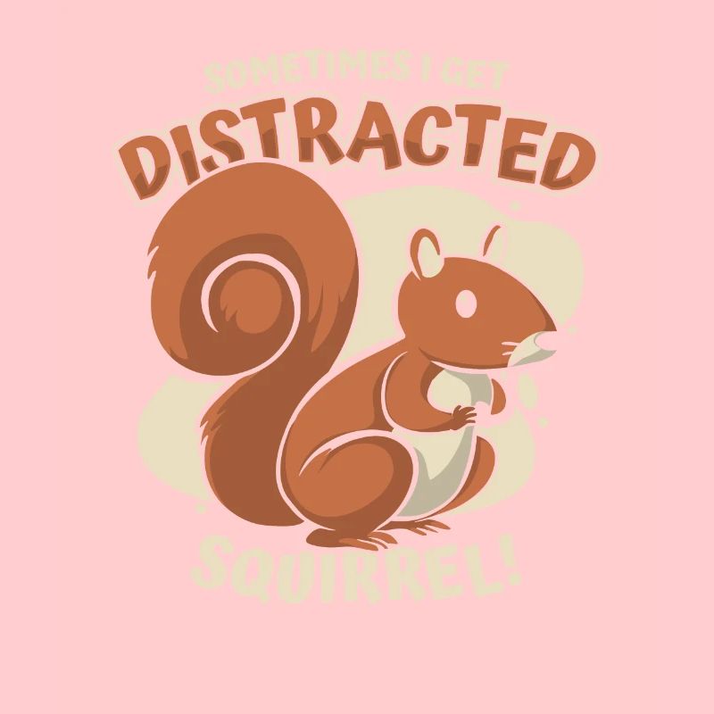Sometimes I Get Distracted Grauhörnchen