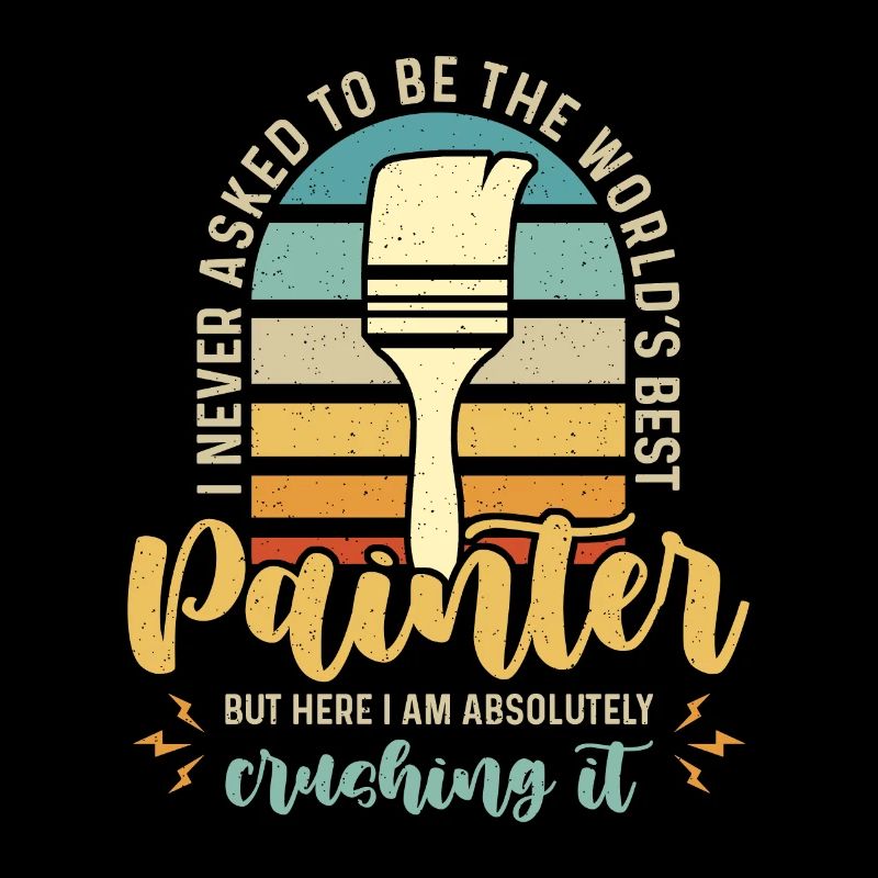 Painter I Never Asked To Be The Retro Paint Brush