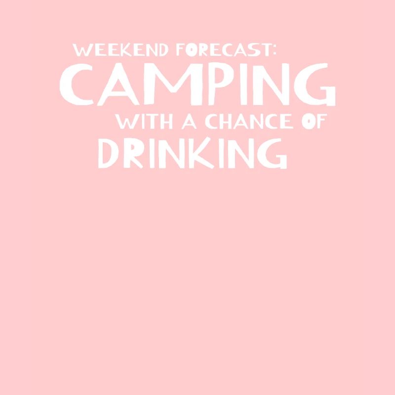 Funny Camping - Weekend Forecast Camping