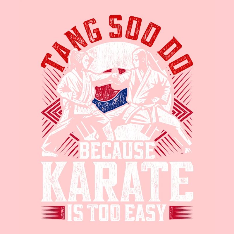 Tang So Do Parce que le Karaté est trop facile