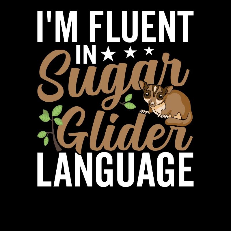 Fluent in the Sugar Glider language Sugar Gliders