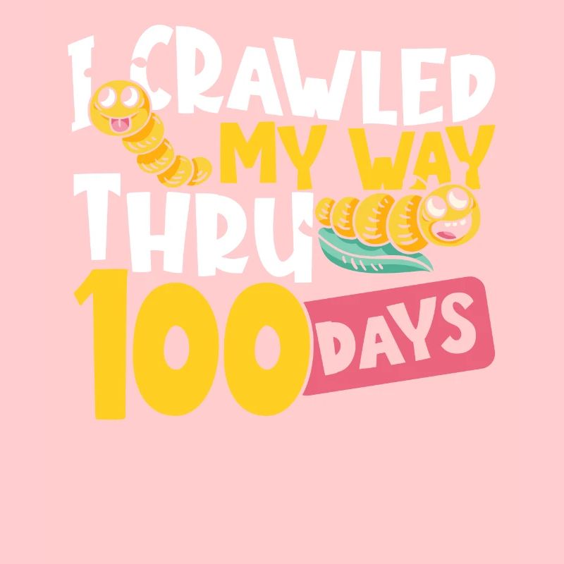 J’ai rampé à travers 100 jours d’école 100e jour d’école