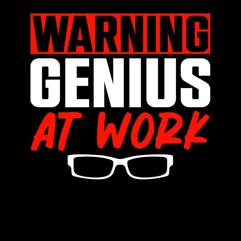 Warning Genius At Work