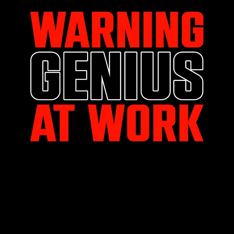 Warning Genius At Work